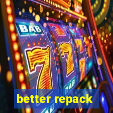 better repack